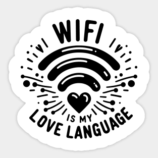 WIFI is My Love Language Sticker